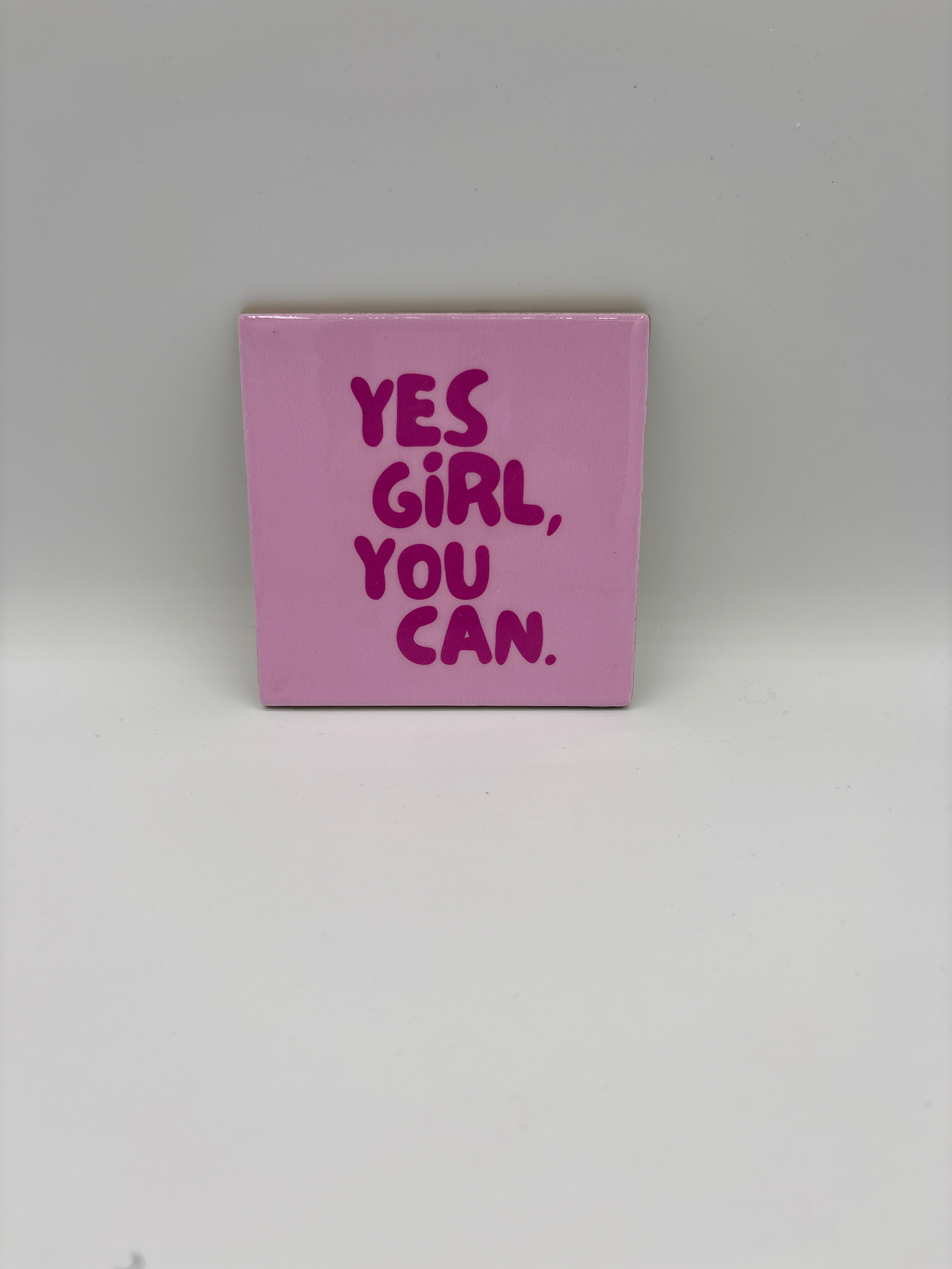 Tile Yes Girl You Can