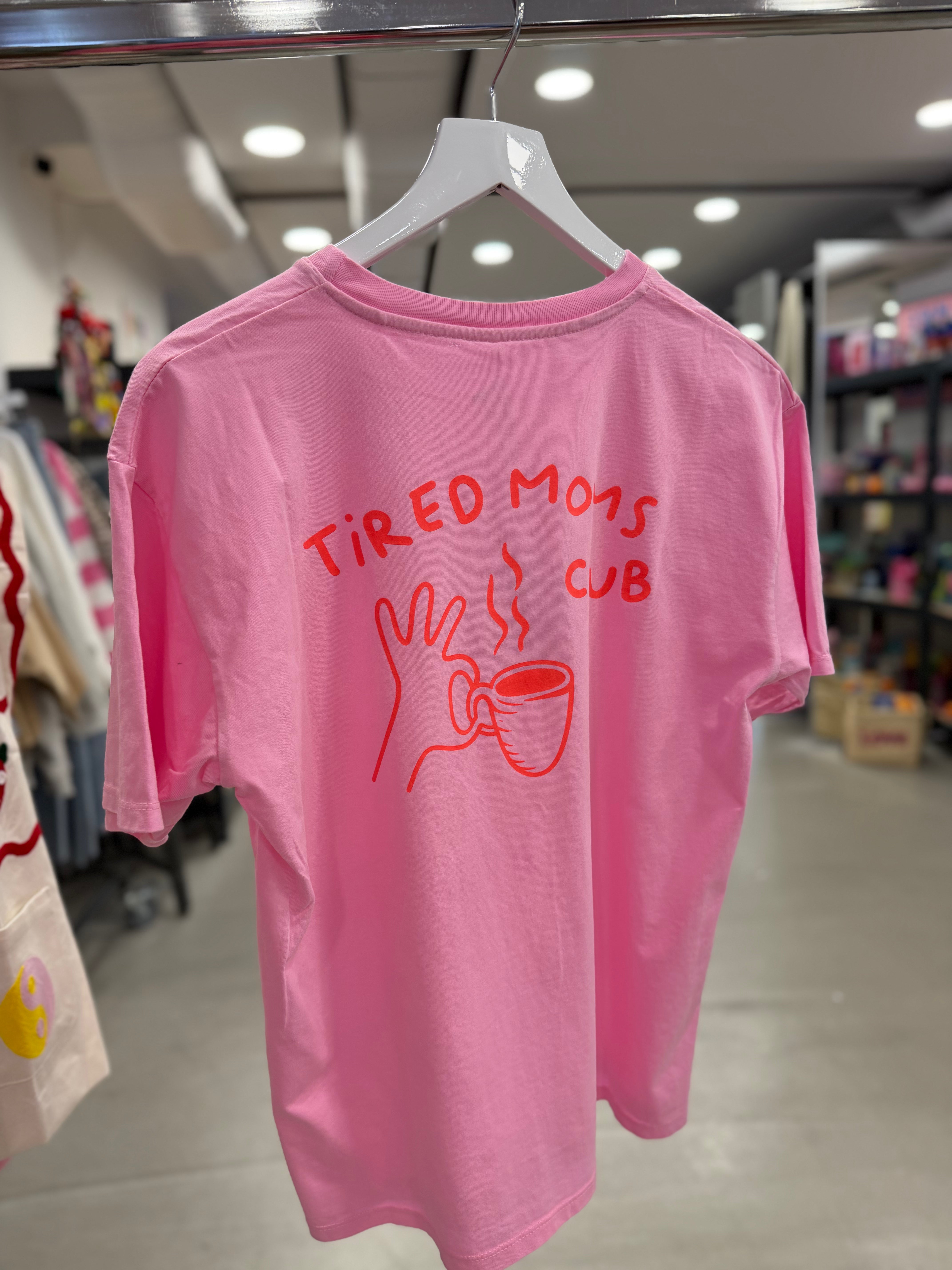 T-Shirt Tired Moms club