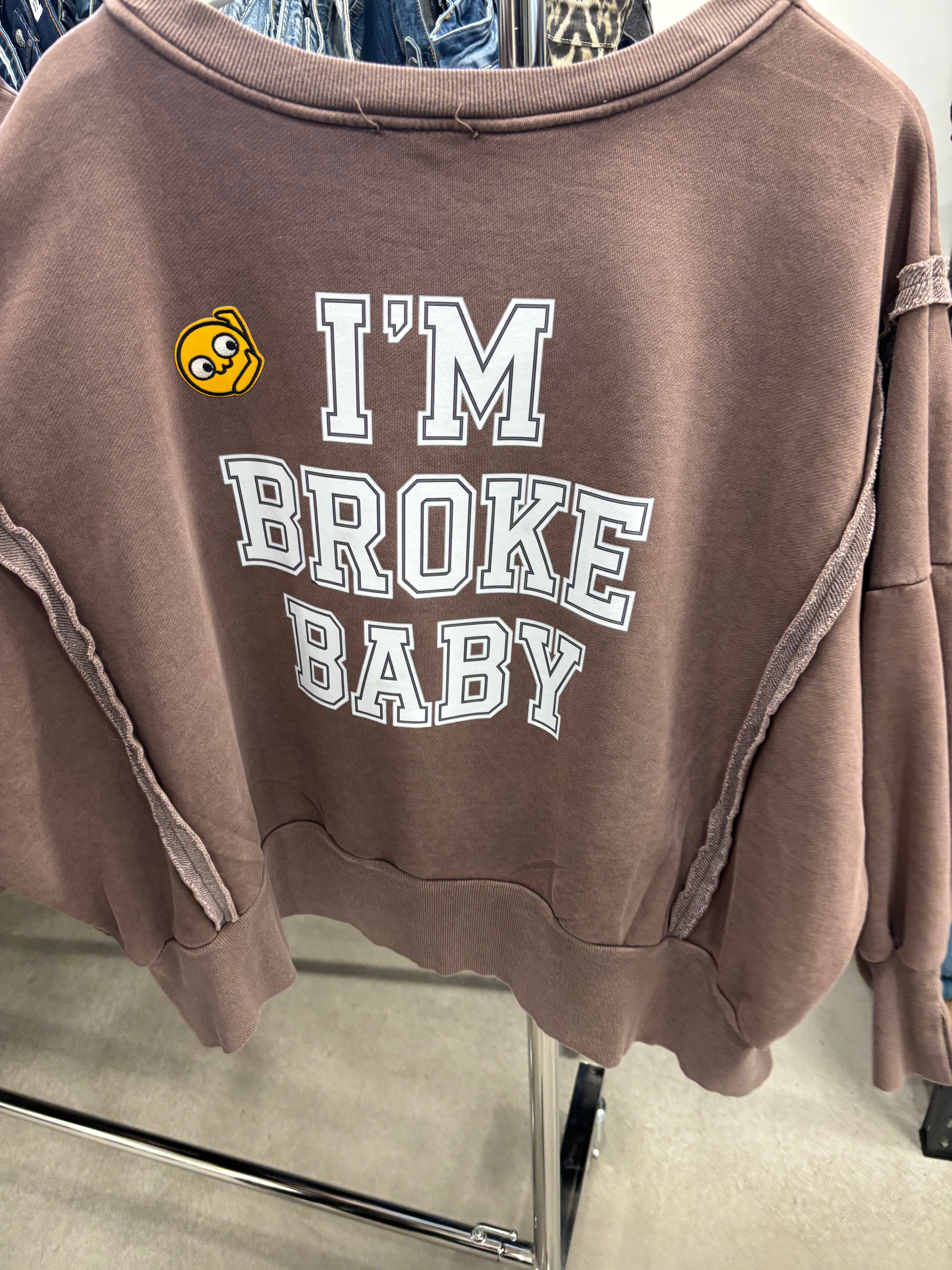 Pullover Im broke Baby Smiley