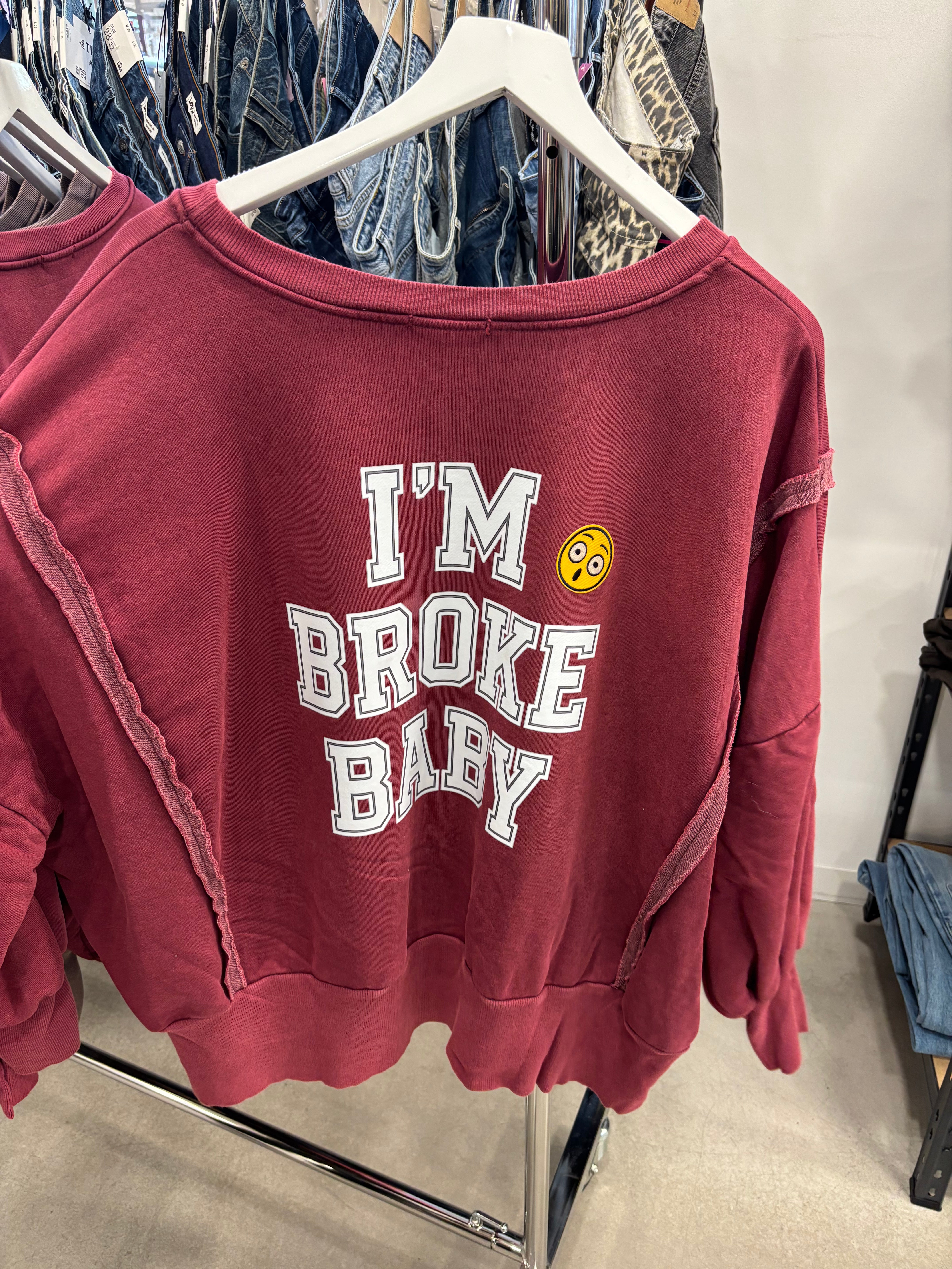 Pullover I‘m Broke Baby