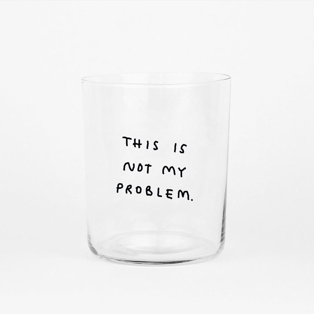 Glas This is not my problem (Large)