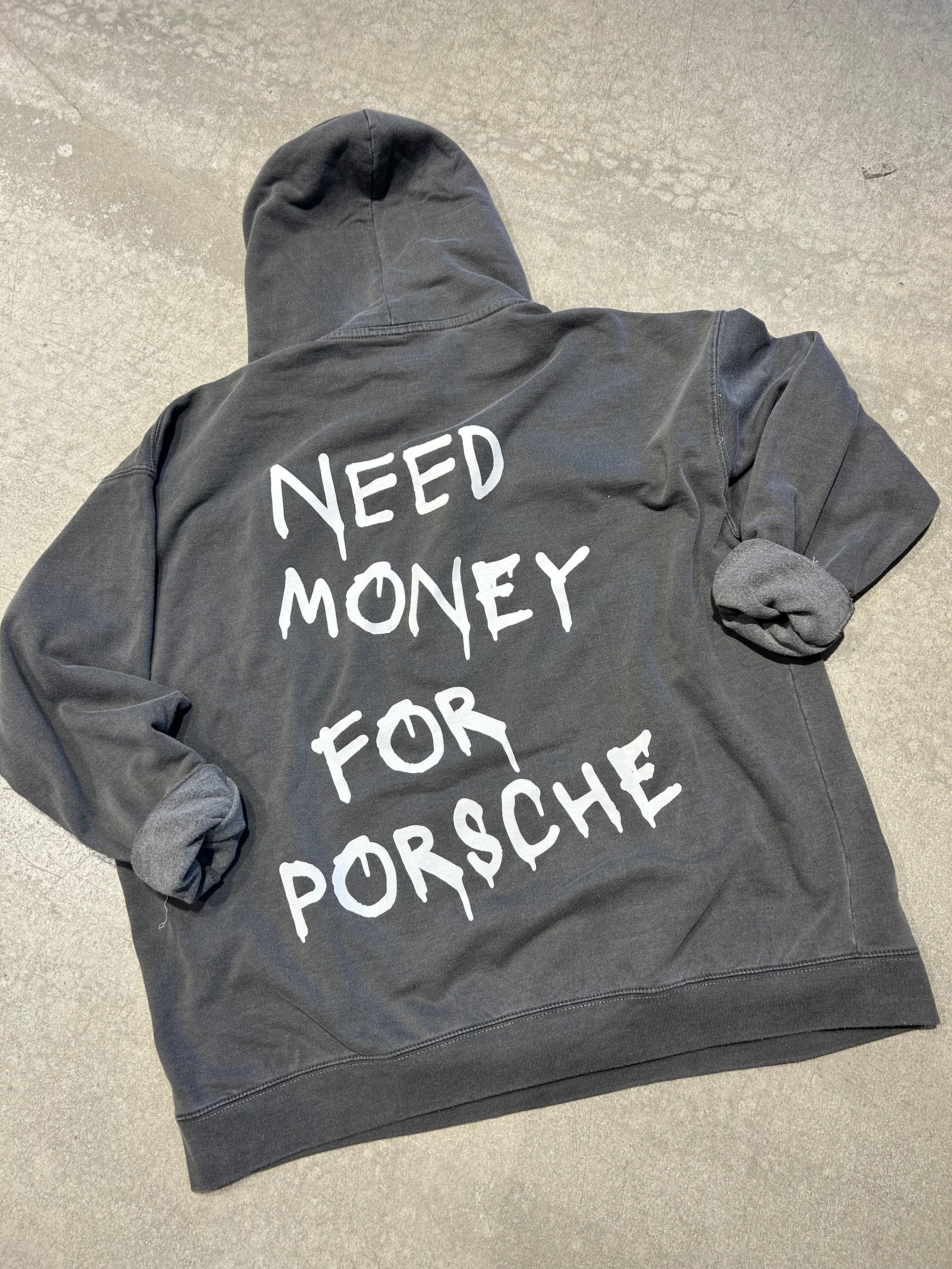 Hoodie I Need Money for Porsche
